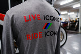 "Live Iconic/Ride Iconic" Long Sleeve Shirt